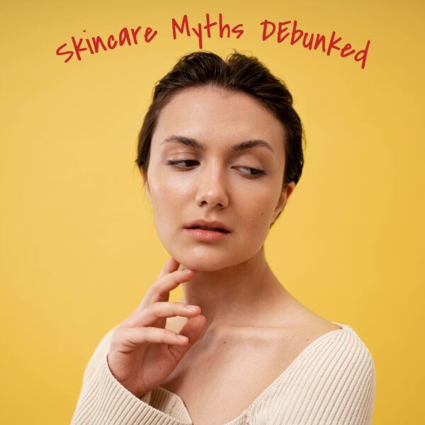 Skincare Myths Debunked - skinsavvy