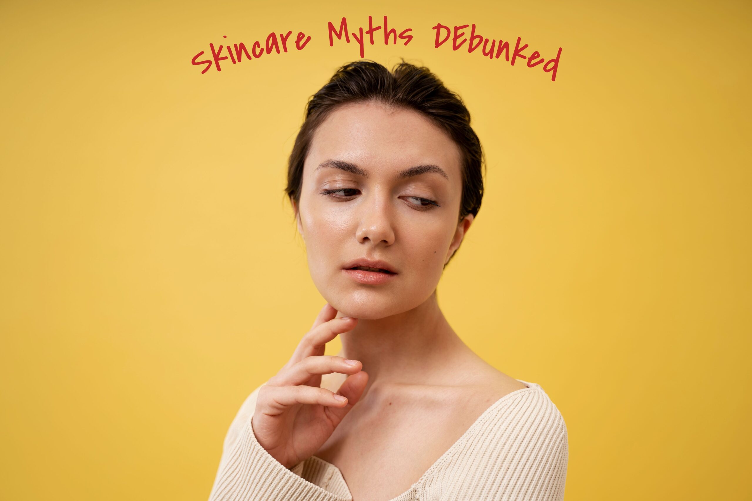 Skincare Myths Debunked - skinsavvy